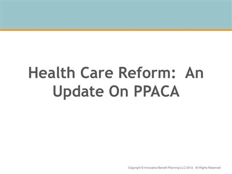 Ppt Health Care Reform An Update On Ppaca Powerpoint Presentation