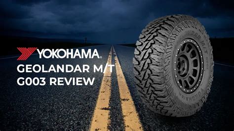 Yokohama Geolandar Mt G Review The Ultimate Mud Terrain Tire For