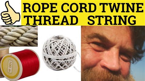 Twine Thread Cord String Rope The Difference String Meaning