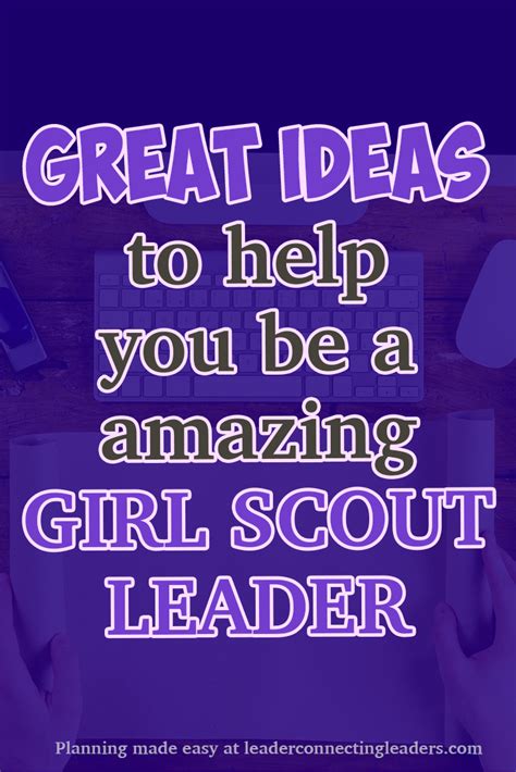 Resources For Girl Scout Ideas Leader Connecting Leader Is A Place