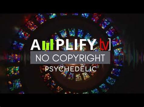 Psychedelic Royalty Free Music No Copyright YouTube