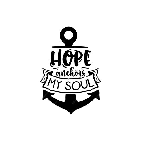 Premium Vector | Hope anchors my soul quotes typography lettering for