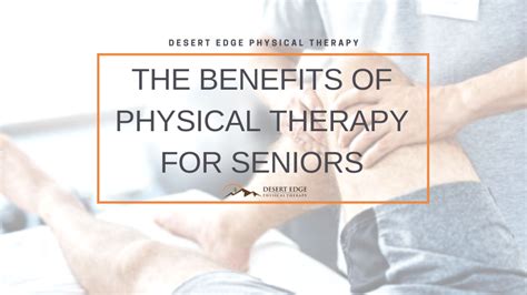 Benefits Of Physical Therapy For Seniors Desert Edge Physical Therapy