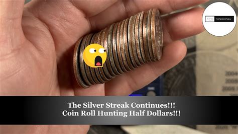 The Silver Streak Continues Coin Roll Hunting Half Dollars Youtube