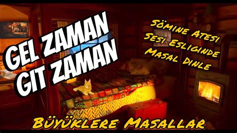 Gel Zaman G T Zaman B Y Klere Masallar Masal Dinle Sesli Kitap Masallar