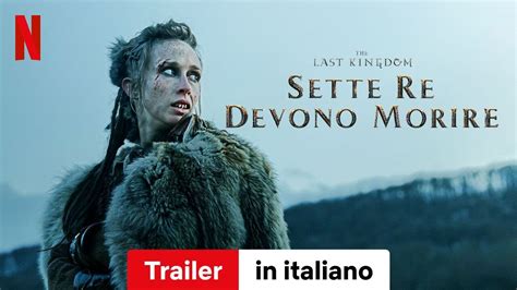 The Last Kingdom Sette Re Devono Morire Trailer In Italiano