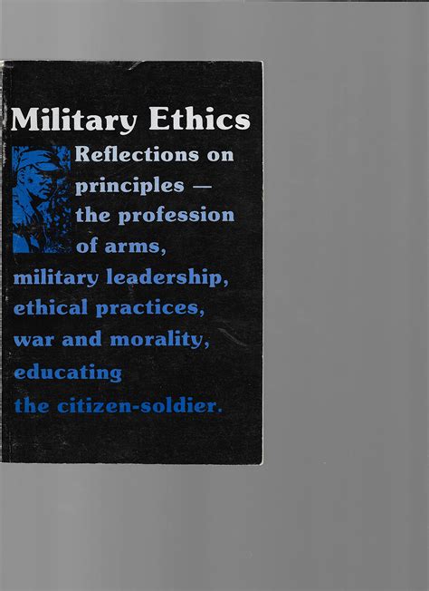 Military Ethics Reflection On Principles By Unknown Author Goodreads