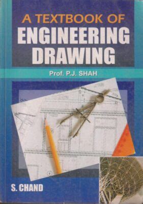 A TEXTBOOK OF ENGINEERING DRAWING PROF P J SHAH S Chand