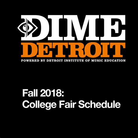 DIME Detroit Fall College Fair Schedule - DIME DETROIT