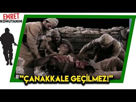 Anakkale Ge Lmez Karargah Destek Uyaniyor Emret Komutan M Youtube