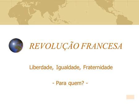 REVOLUÇÃO FRANCESA AULA ppt carregar