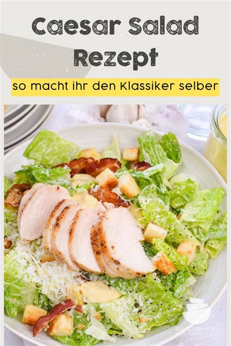 Klassischer Caesar Salad Selbstgemacht Der Foodblog
