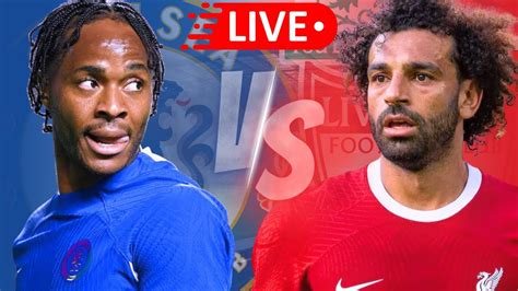 Live Chelsea 1 1 Liverpool Premier League Watchalong Youtube