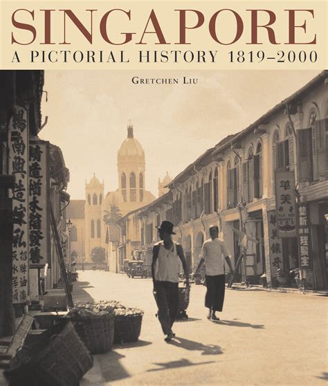 Singapore A Pictorial History 1819 2000 — Localbookssg