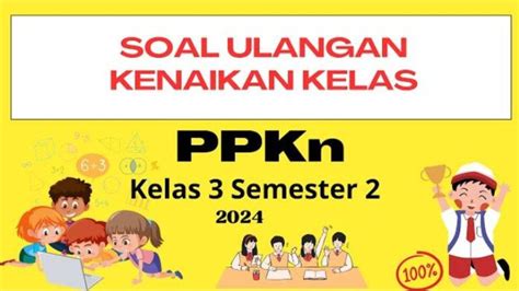 50 Soal And Kunci Jawaban Ujian Bahasa Indonesia Kelas 3 Sdmi Kurikulum