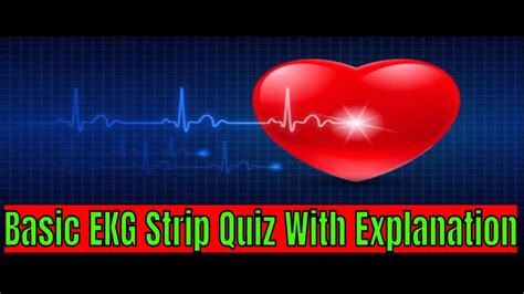 Basic Ekg Strip Quiz With Explanations Youtube