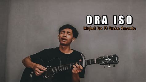 Ora Iso Miqbal Ga Feat Siska Amanda Wes Lalekke Kabeh Cover