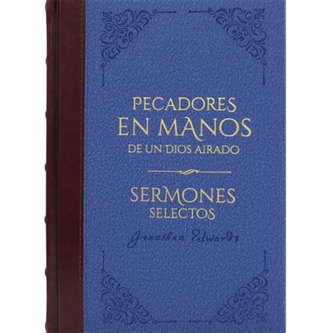 Pecadores En Manos De Un Dios Airado Jonathan Edwards Bcc