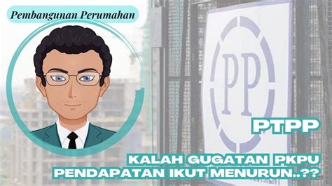 Bicara Saham Review Saham PTPP PT Pembangunan Perumahan Tbk