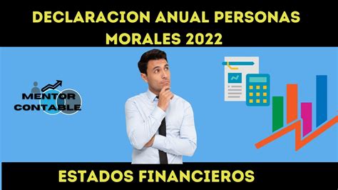 Estados Financieros De La Declaracion Anual De Personas Morales 2023