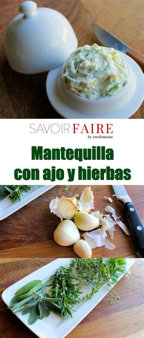 Mantequilla Con Ajo A Las Finas Hierbas Receta Recetas De Comida