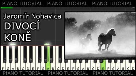 Jaromír Nohavica Divocí koně piano tutorial YouTube