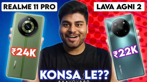 Realme 11 Pro Vs Lava Agni 2 5g Detailed Comparison Best Phone To