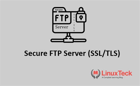 How To Secure Ftp Server With Ssl Tls In Rocky Linux Linuxteck