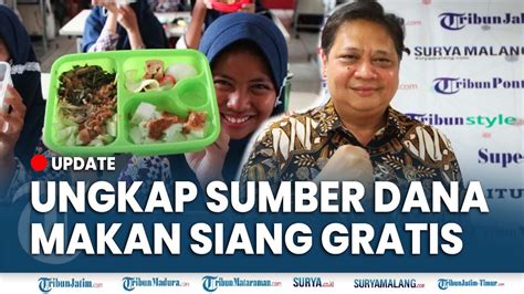 UPDATE AIRLANGGA HARTARTO UNGKAP Sumber Anggaran Makan Siang Gratis