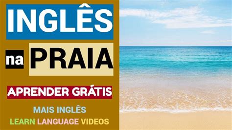 INGLÊS na PRAIA Educação gratuita Aprender grátis Vocabulário