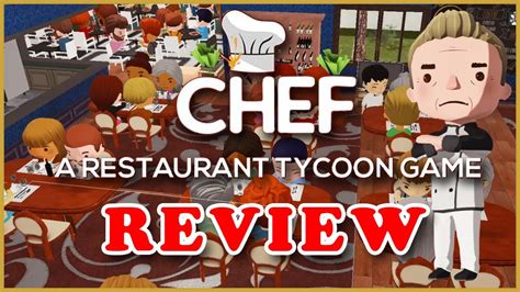 Chef A Restaurant Tycoon Game Review A Restaurant Sim Where Mixing