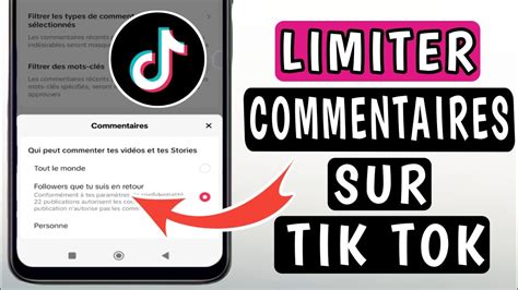 Comment Limiter Les Commentaires Sur Tik Tok Comment D Sactiver Les