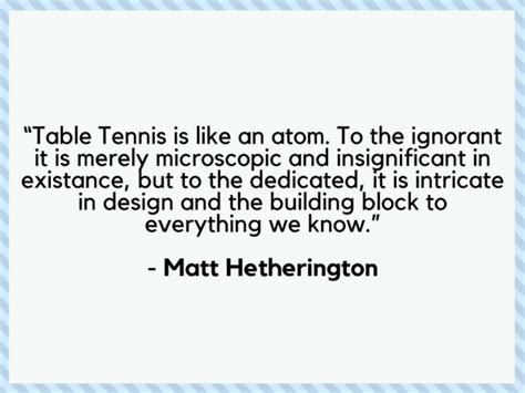 Table Tennis Quotes by Renown Ping Pong Players