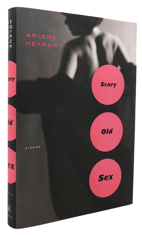 Scary Old Sex By Arlene Heyman Hardcover 2016 First Edition First