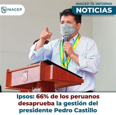 Ipsos 66 De Los Peruanos Desaprueba La Gestión Del Presidente Pedro