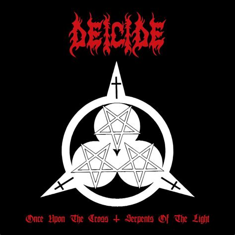 Deicide Once Upon The Cross Serpents Of The Light Ever Metal