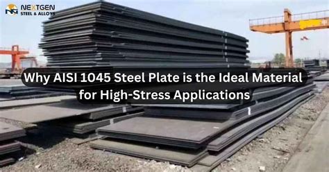 Why Aisi 1045 Steel Plate Is The Ideal Material For High Stress