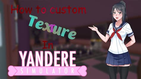 HOW TO CHANGE THE TEXTURE IN YANDERE SIMULATOR I STEP BY STEP Not