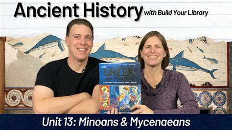 Ancient Civilizations Unit 13: Minoans and Mycenaeans (Build Your ...