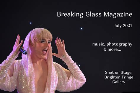 Breaking Glass Magazine July 2021 Breaking Glass Magazine