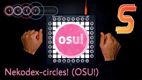 Nekodex Circles Osu Launchpad Cover Youtube