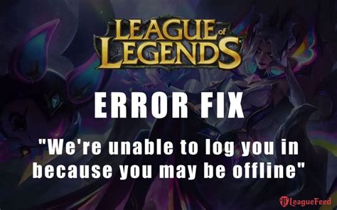 Fix We Re Unable To Log You In Because You May Be Offline Error