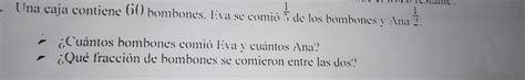 Hola Me Ayudan Por Favor Con Este Problema De Fracciones Gracias Es