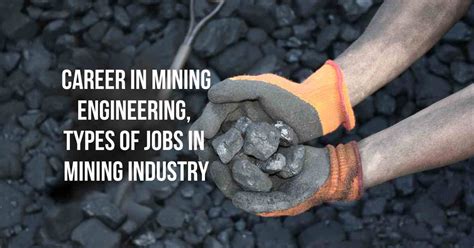 Career in mining engineering, types of jobs in mining industry ...