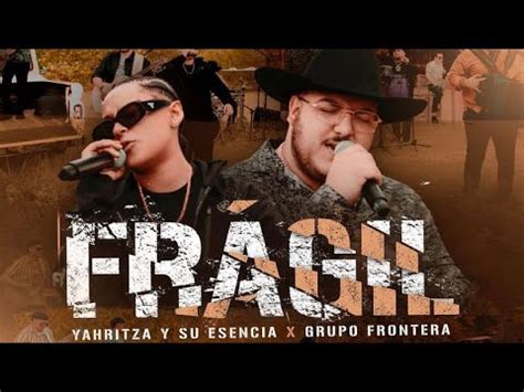 Grupo Frontera Y Yahritza Y Su Esencia Frágil Audio YouTube