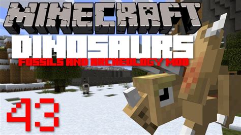 Minecraft Dinosaurs Fossils And Archeology Mod Episode 43 Youtube