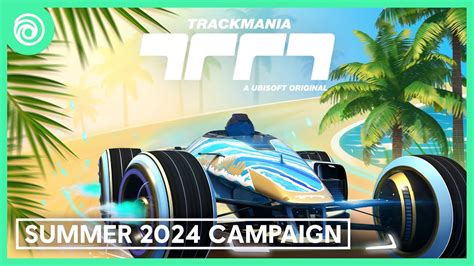 Trackmania Summer Campaign 2024 Trailer YouTube