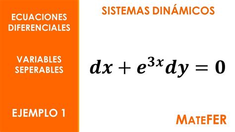 Sistemas Din Micos Ecuaciones Diferenciales Por Variables Separables