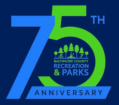 Baltimore County Dept. of Recreation & Parks 75th Anniversary ...