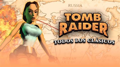 Todos Los Tomb Raider Cl Sicos Rese Ados Youtube